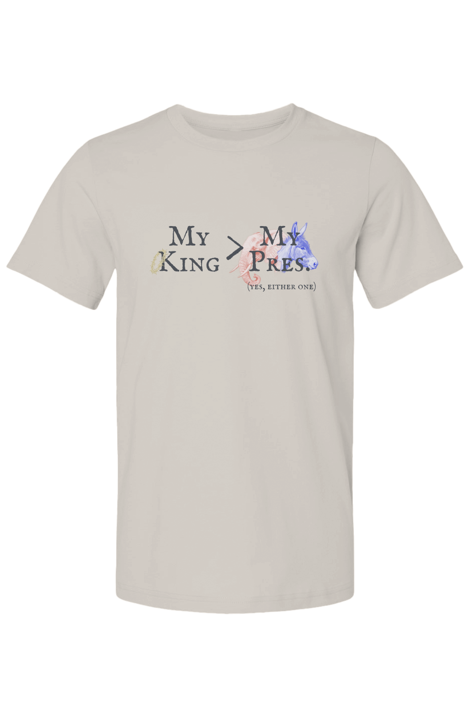"King > President" T-Shirt