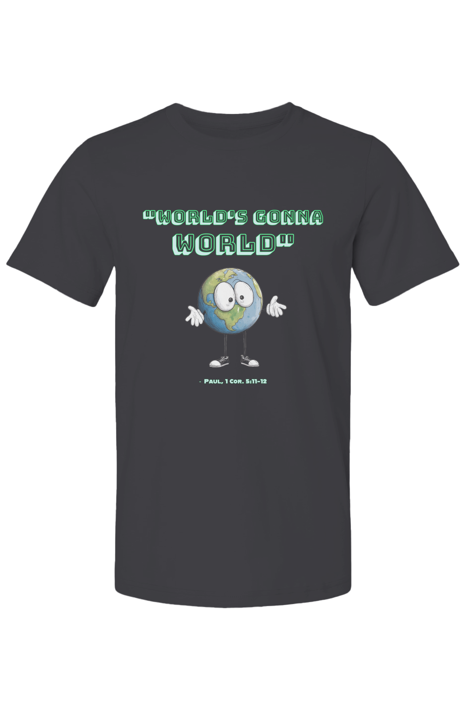 "World's Gonna World" T